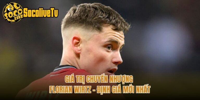 Giá Trị Chuyển Nhượng Florian Wirtz - Định Giá Mới Nhất