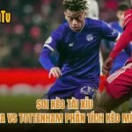 Soi Kèo Tài Xỉu Chelsea Vs Tottenham Phân Tích Kèo Mới Nhất
